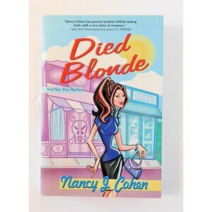 Died Blonde by Nancy J Cohen SIGNED 1st Printing 2004 HB DJ 6th Bad Hair Day